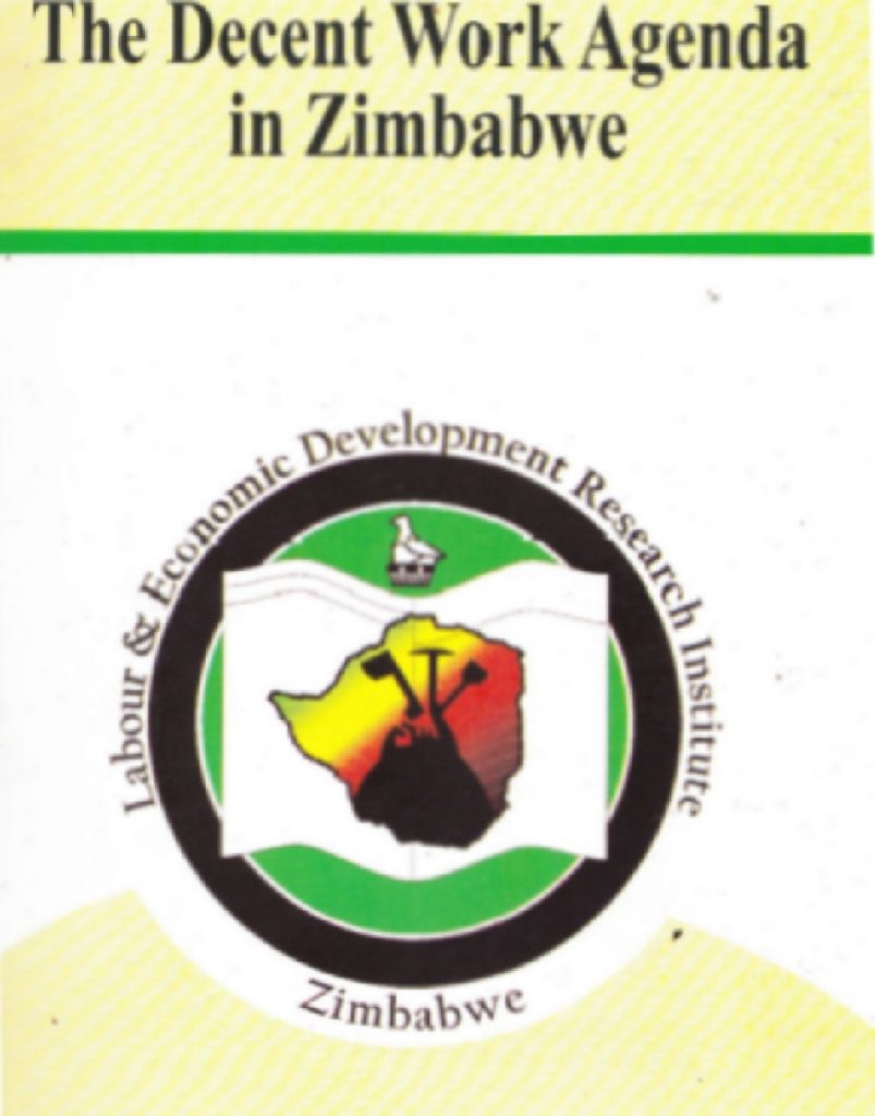 The Decent Work Agenda in Zimbabwe: The Heart of Socio - Economic Progress