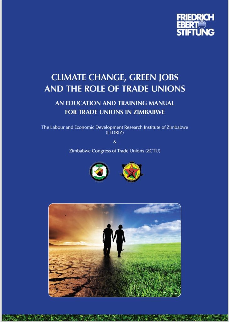 Climate Change, Green Jobs and the Role of Trade Unions: An Education and Training Manual for Trade Unions in Zimbabwe