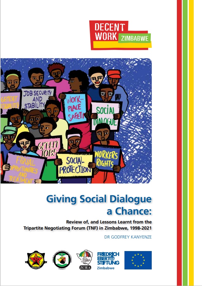 Giving Social Dialogue a Chance: Review of, and Lessons Learnt from the Tripartite Negotiating Forum (TNF) in Zimbabwe, 1998-2021